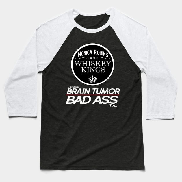 Whiskey Kings Brain Tumor Bad Ass Tour (Back) Baseball T-Shirt by WhiskeyWear